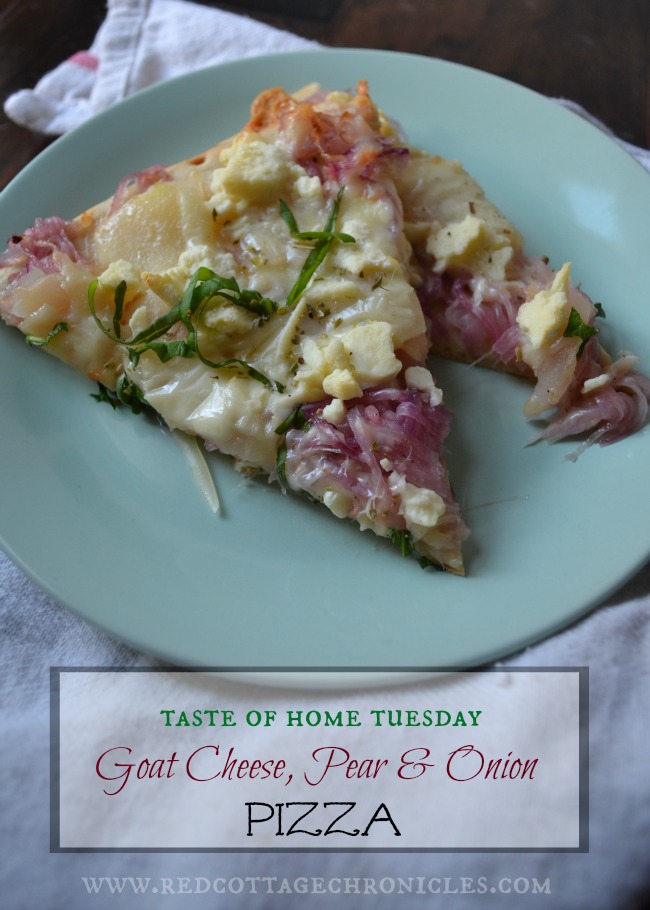 Taste of Home Tuesday – Goat Cheese, Pear & Onion Pizza