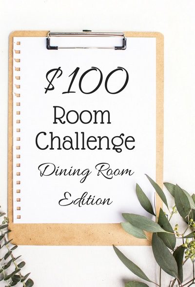 $100 Room Challenge Dining Room Makeover