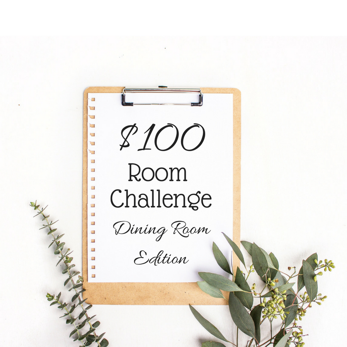 $100 Room Challenge The Dining Room
