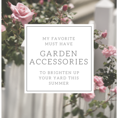 Must Have Garden Accessories