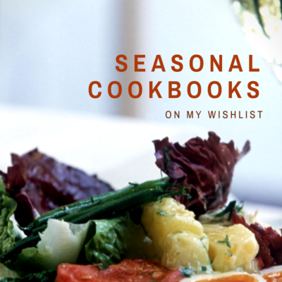 Cooking by the Seasons – Favorite Seasonal Cookbooks