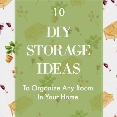 10 DIY Storage Ideas to Organize Your Home