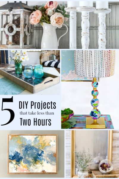 5 DIY Projects that take less than 2 hours