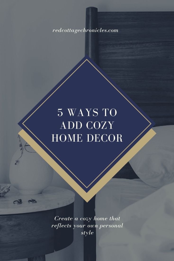 5 Cozy Home Decor Ideas to Create Your Signature Style