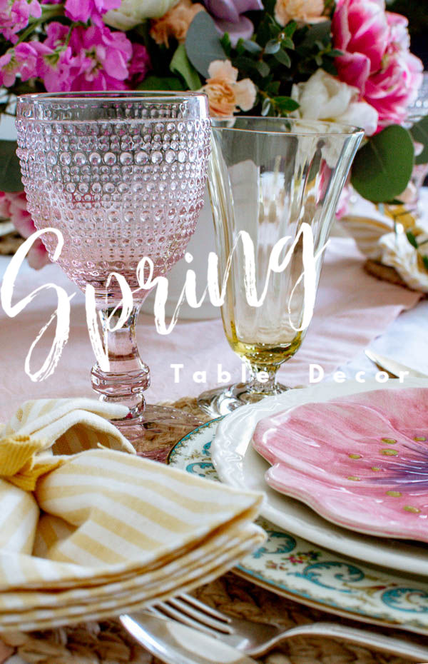 Spring table decor ideas and tips for styling a table for any occasion