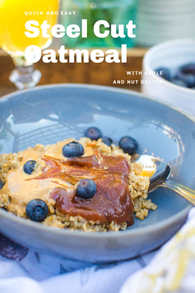 Quick and easy steel cut oatmeal recipe with apple butter and almond butter